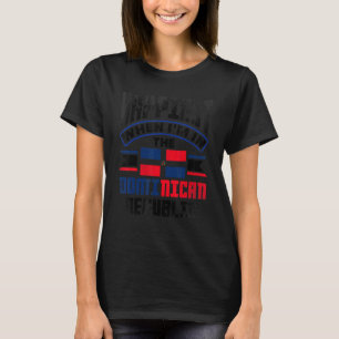 Camiseta Dominicano más feliz cuando estoy en la República 