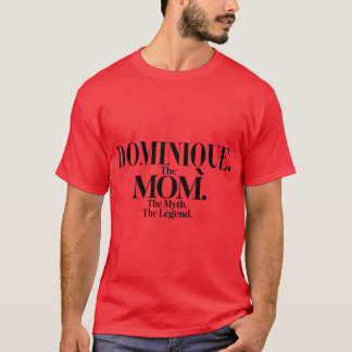 Camiseta Dominiquehe Momhe Mithe Leyenda Dominique Nombre D