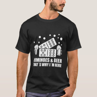 Camiseta Dominoes Y Beer Tâ Por Qué Iâ´M Aquí Domino
