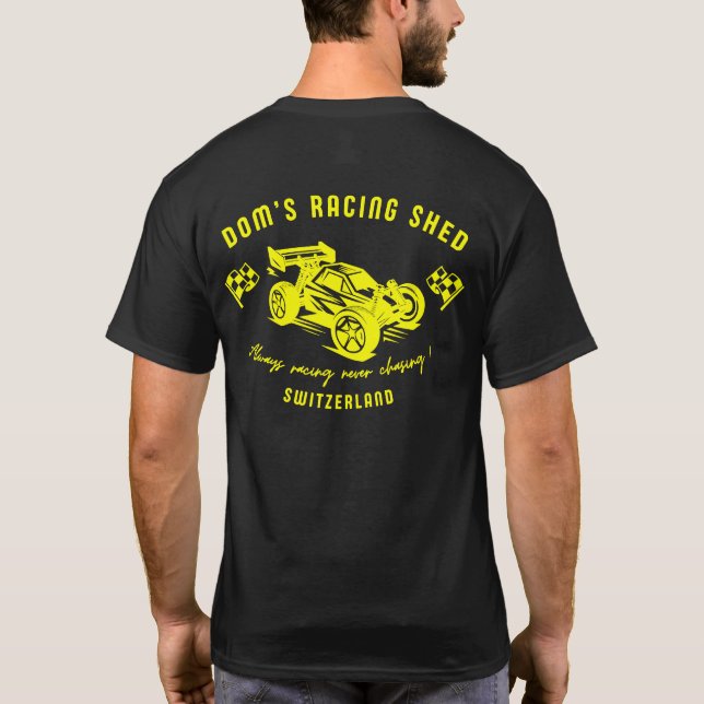Camiseta Dom's Racing Shed - Always racing never chasing !  (Reverso)