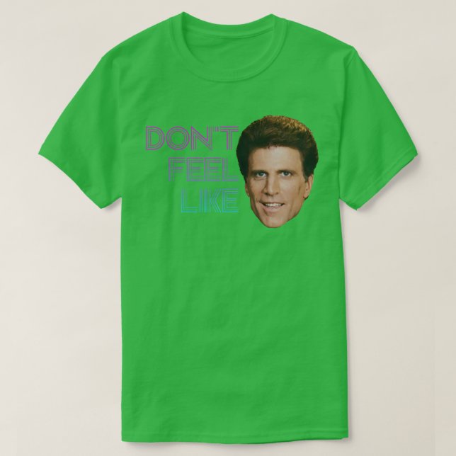 Camiseta Don39t Se Siente Como Danson (Diseño del anverso)