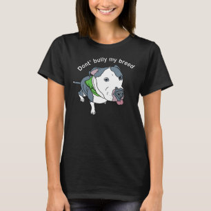 Camiseta Don Bully My Breed Pit Bull Awareness