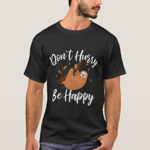 Camiseta Don Date Prisa Sé Feliz Lazy Slony Gracioso