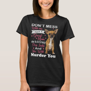 Camiseta Don Mess Conmigo Chihuahua