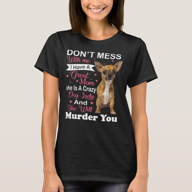 Camiseta Don Mess Conmigo Chihuahua (Anverso)
