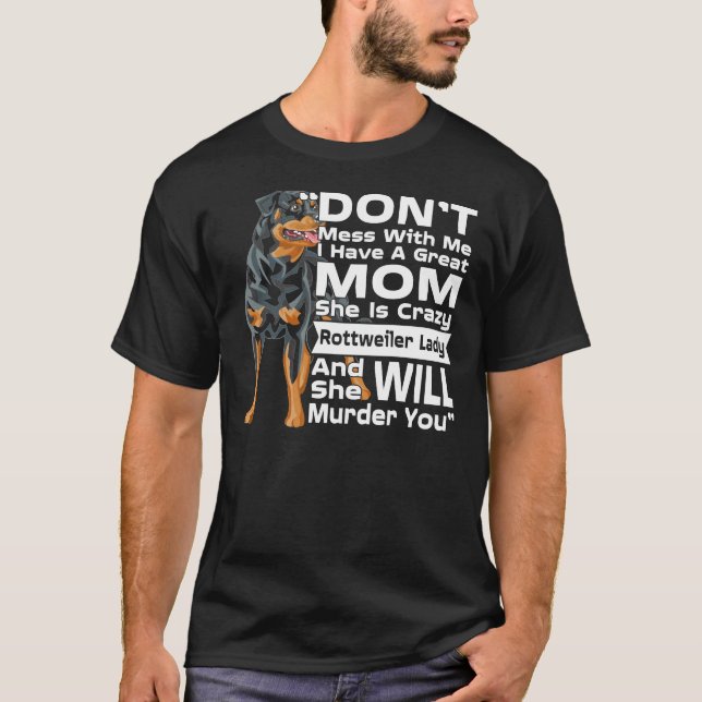 Camiseta Don Mess Conmigo Mi Mamá Es La Loca Señora Rottwei (Anverso)