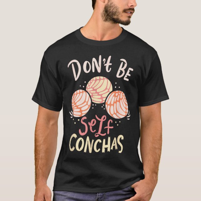 Camiseta Don´t Be Self Conchas Latina  (Anverso)