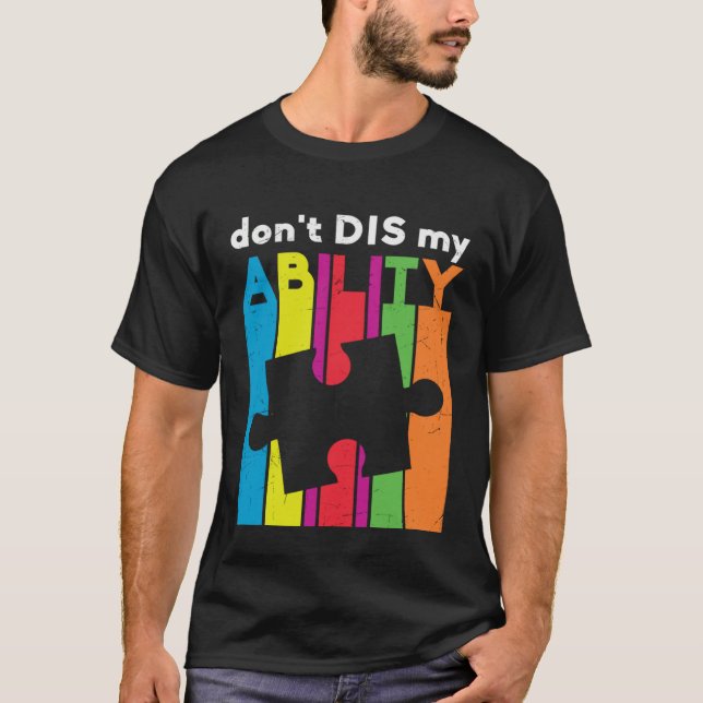 Camiseta Don t Dis My Ability Puzzle Piece Autism Awareness (Anverso)