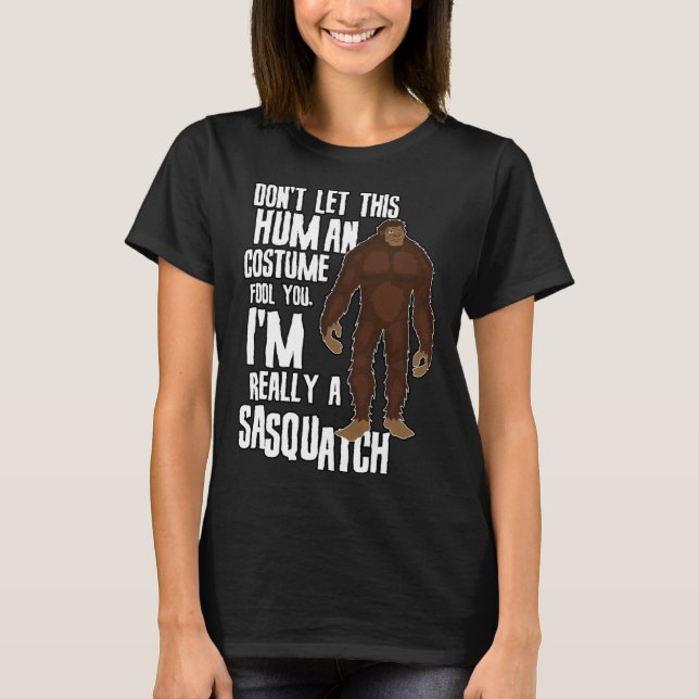Camiseta Don t Let This Fool You  Sasquatch Halloween Costu (Anverso)