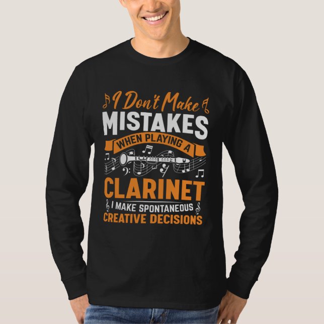 Camiseta Don t Make Mistakes Playing a Clarinet Creative De (Anverso)