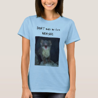Camiseta DON " T me hace la COMADREJA de la vuelta
