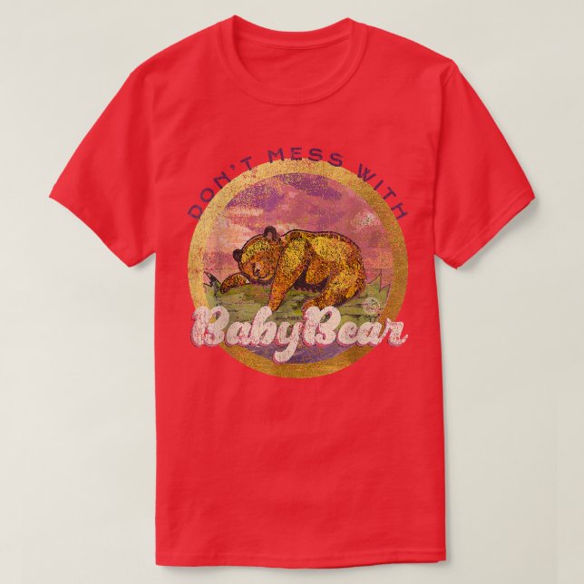 Camiseta DON_T MESS CON OSO DE BEBÉ - A juego - mama oso b (Diseño del anverso)