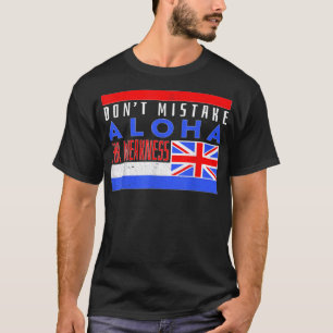 Camiseta Don’t Mistake Aloha For Weakness