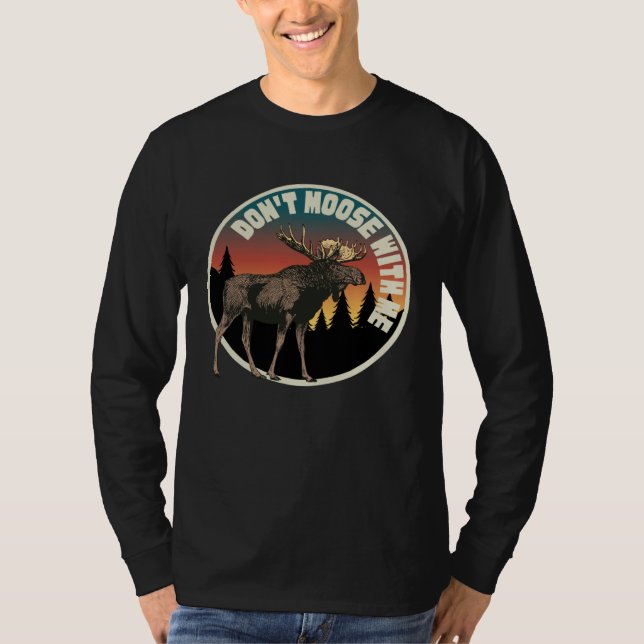 Camiseta DON T MOOSE WITH ME   Outdoor And Camping (Anverso)