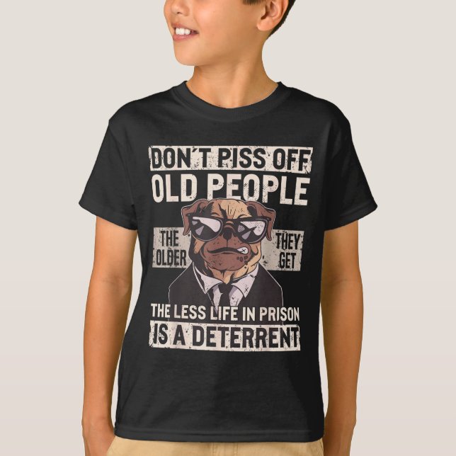 Camiseta Don´t Off Old People Funny Birthday Dog Graphic Fo (Anverso)