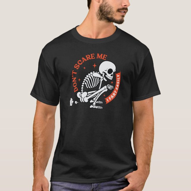 Camiseta Don`t Scare Me I Fart Easily Skeleton Halloween (Anverso)