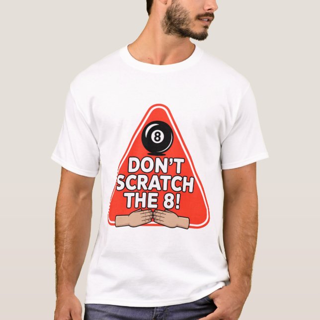 Camiseta Don’t Scratch the 8! Funny Billiards Pool (Anverso)