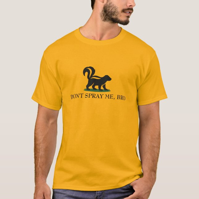 Camiseta Don’t Spray Me, Bro Skunk Customizable (Anverso)
