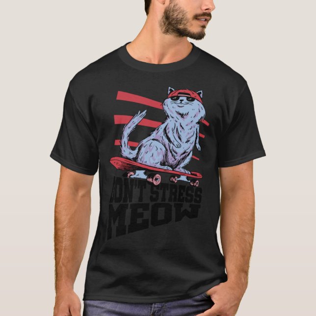 Camiseta Don t Stress Meow Stress Awareness Month Skateboar (Anverso)