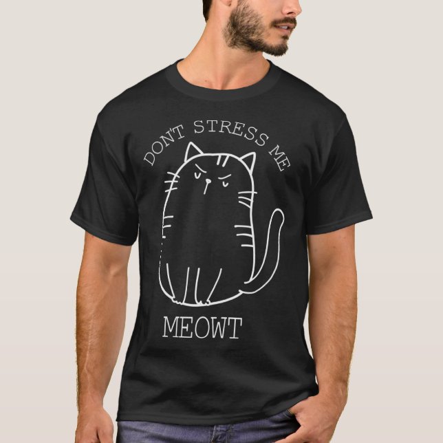 Camiseta Don t stress Meowt Sarcastic  Cat Men Women (Anverso)