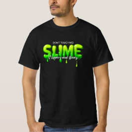 Camiseta Don’t Touch Me - Slime für Humorvolle und Kreative