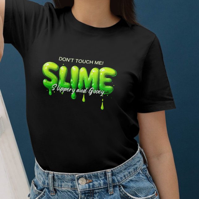 Camiseta Don’t Touch Me - Slime für Humorvolle und Kreative (Subido por el creador)
