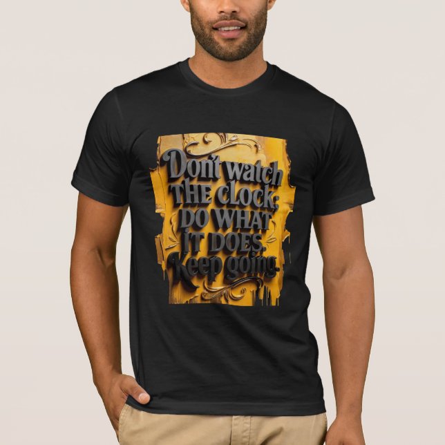 Camiseta Don’t Watch the Clock – Keep Going Motivational  (Anverso)