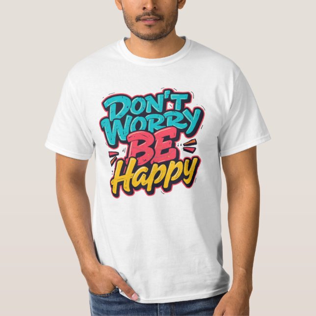 Camiseta Don’t Worry Be Happy Graffiti T-Shirt (Anverso)