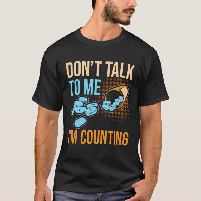 Camiseta Don Talk To Me I m Counting Tablet Pharmacist (Anverso)