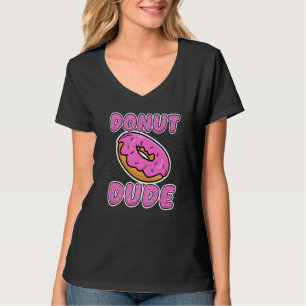 Camiseta Dona Dude dulces Donuts y dulces dona brillante