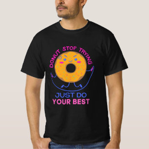 Camiseta Dona No te Estreses Solo Haz Tu Mejor Esfuerzo Par