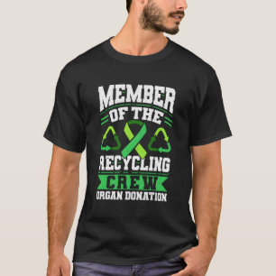 Camiseta Donación De Órganos Cinta Verde Miembro Del Recycl