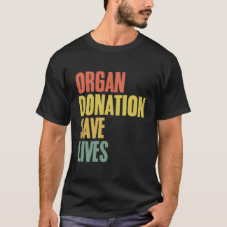 Camiseta Donación de órganos salva a donante de órganos tra
