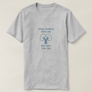 Camiseta Donación de riñones, he estado ahí, hecho eso, 