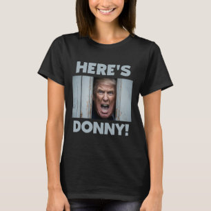 Camiseta Donald Trump 2024 Aquí está Donny
