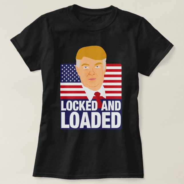 Camiseta Donald Trump bloqueado y cargado (Diseño del anverso)