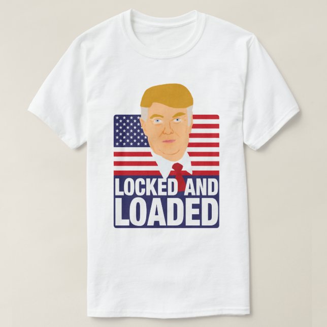 Camiseta Donald Trump bloqueado y cargado (Diseño del anverso)