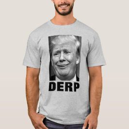 Camiseta Donald Trump "DERP" (blanco y negro)