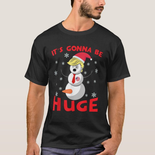 Camiseta Donald Trump, el hombre de nieve, será un enorme N (Anverso)