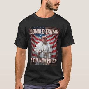 Camiseta Donald Trump es el nuevo Papa