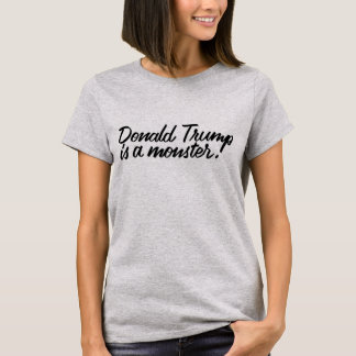 Camiseta Donald Trump es un monstruo