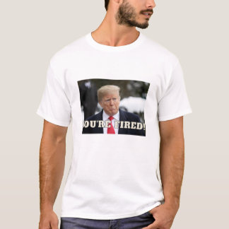 Camiseta ¡Donald Trump estás despedido!Camiseta