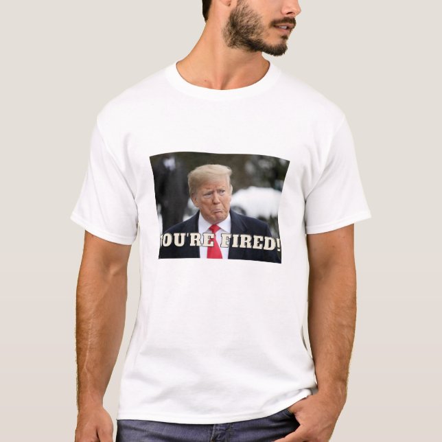 Camiseta ¡Donald Trump estás despedido!Camiseta (Anverso)
