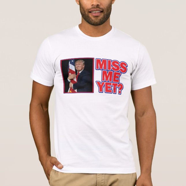 Camiseta Donald Trump - Me echo de menos todavía (Anverso)