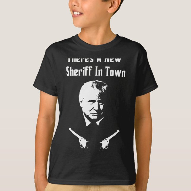 Camiseta Donald Trump New Sheriff In Town  (Anverso)
