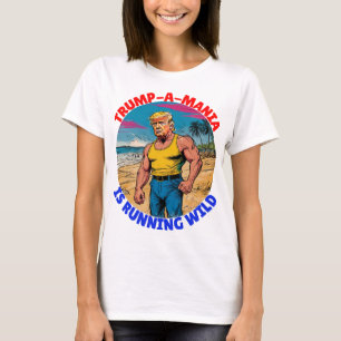 CAMISETA DONALD TRUMP-TRUMP-A-MANIA ESTÁ CORRIENDO SALVAJE