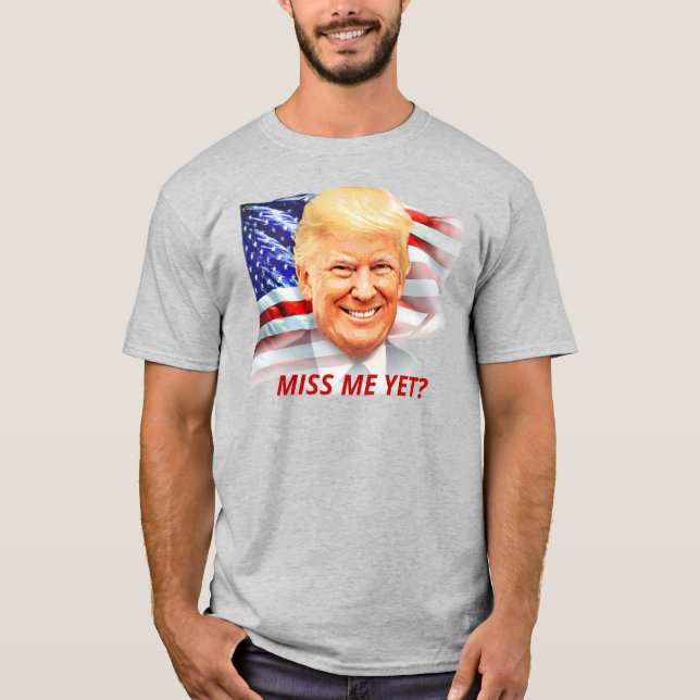 Camiseta ¿Donald Trump Ya Me Extraña? (Anverso)