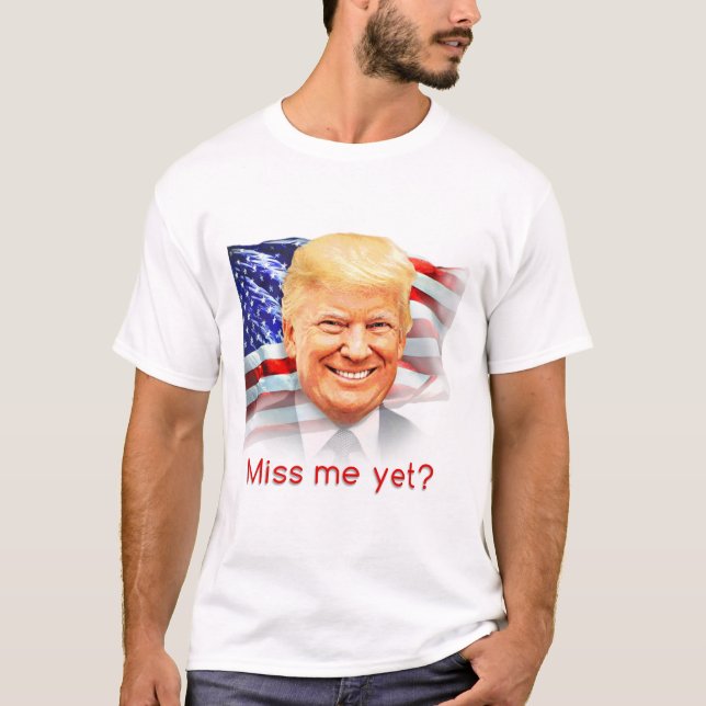 Camiseta ¿Donald Trump Ya Me Extraña? (Anverso)