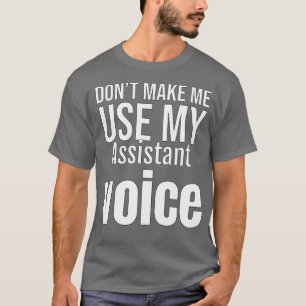 Camiseta Donamp39t Hazme uso de mi voz auxiliar