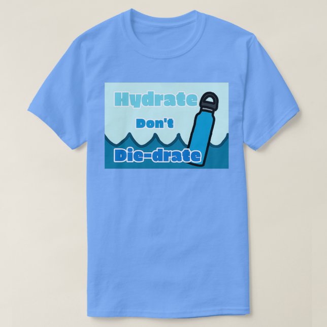 Camiseta Donamp39t hidratado (Diseño del anverso)